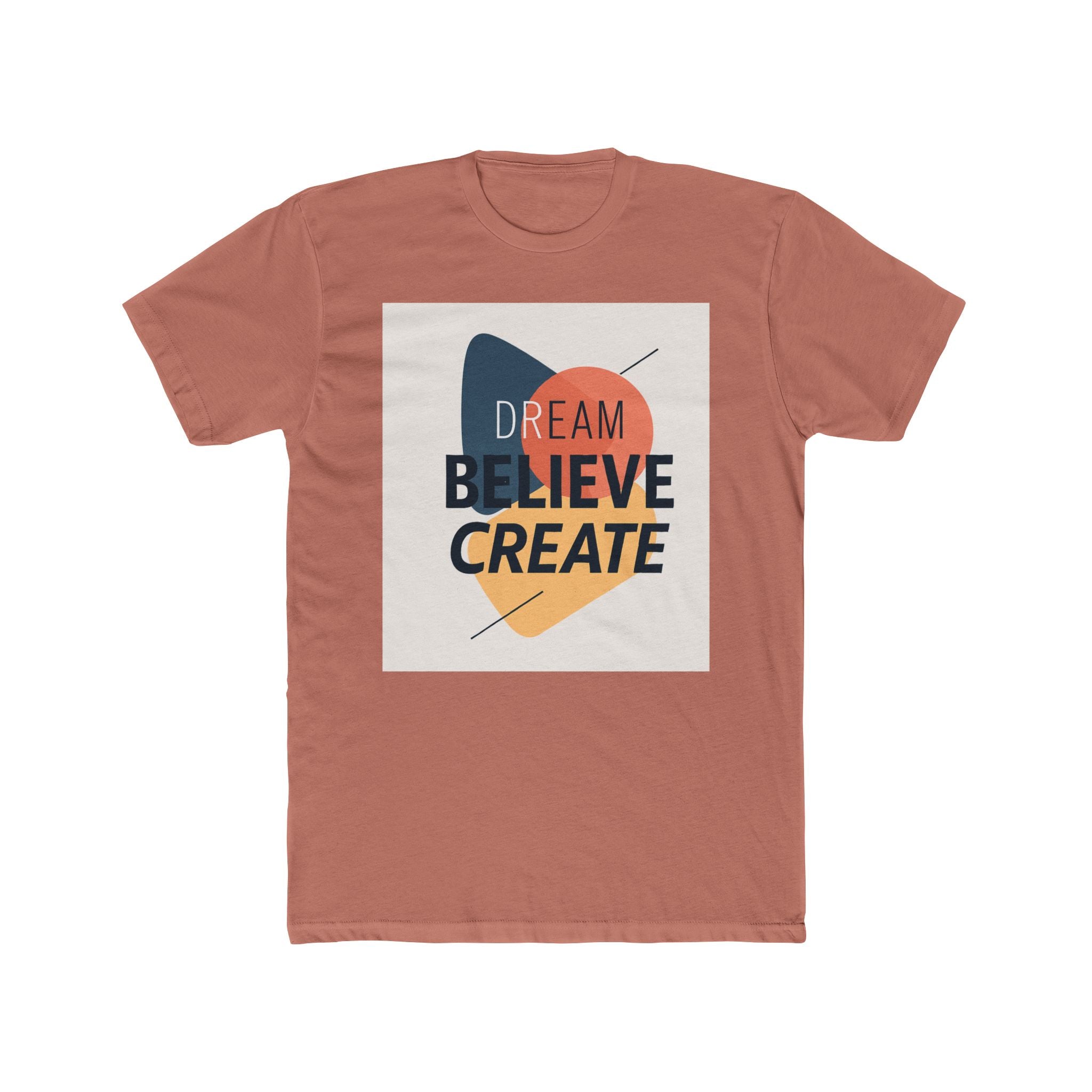 Dream Believe Create Unisex Cotton Crew Tee