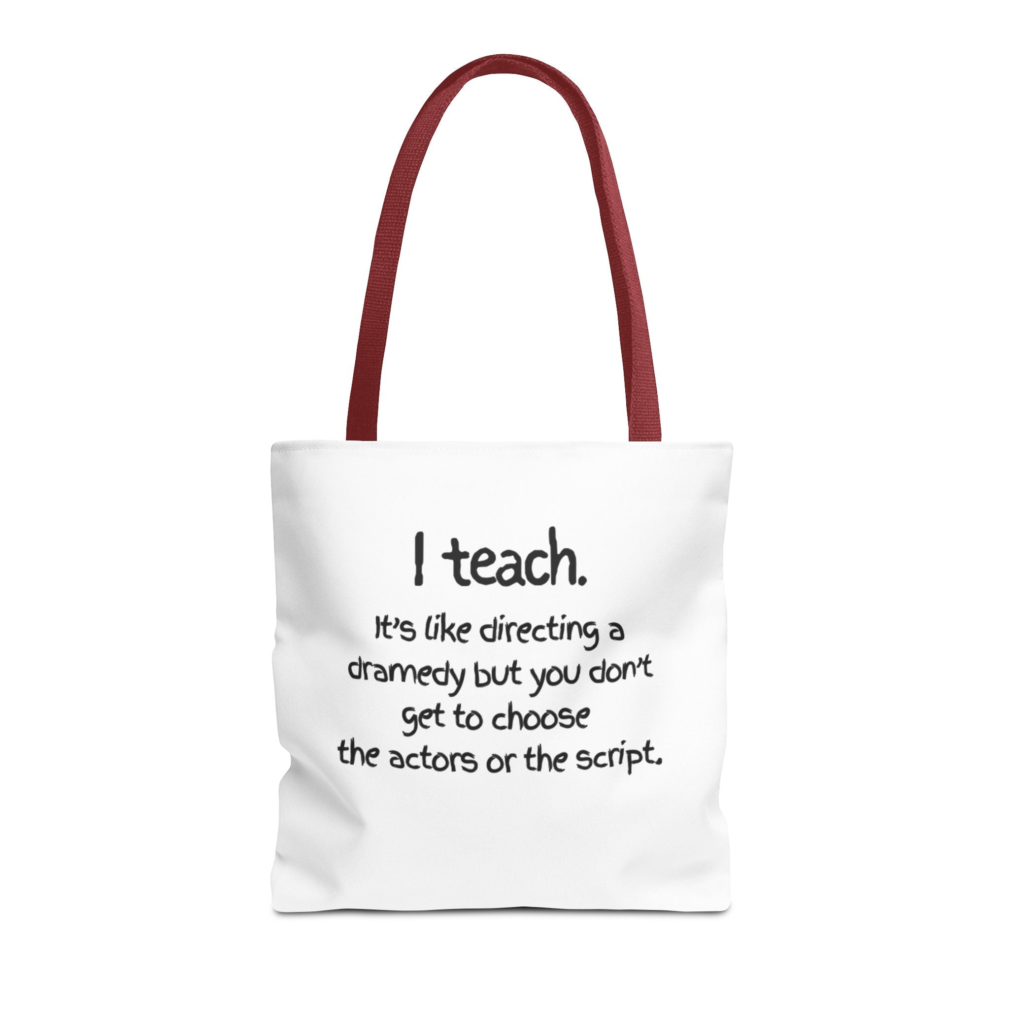 Teacher Tote Bag - "I Teach. It's like directing a dramedy..." Canvas Book & Classroom Tote
