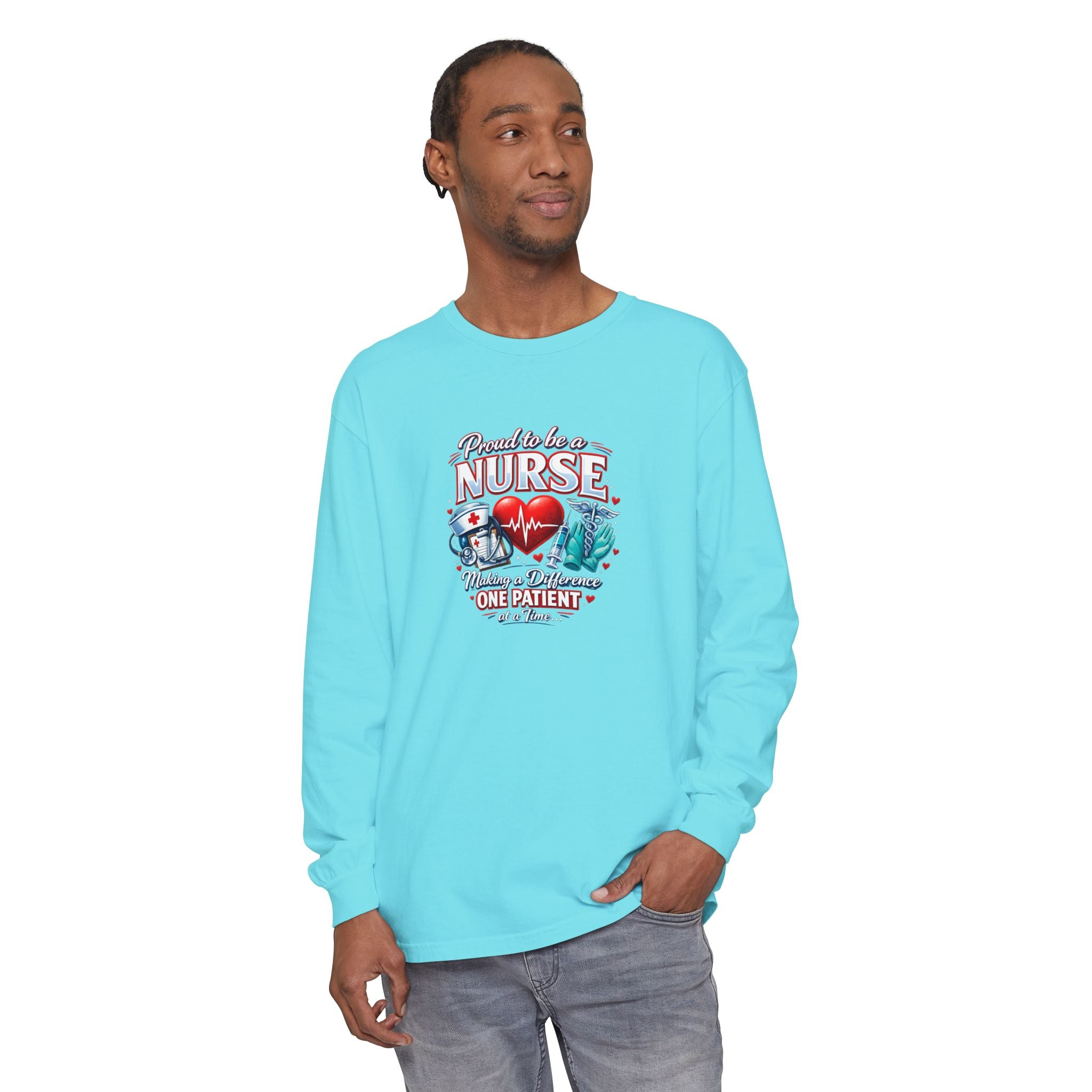 "Proud to Be a Nurse" Long Sleeve Tee — "One Patient at a Time" Design