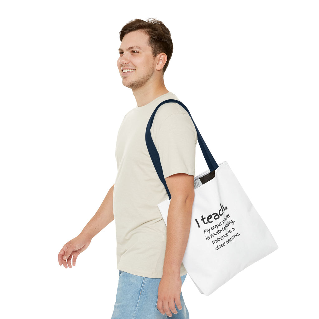 Teacher Tote Bag - "I Teach. My Super Power is Multi-Tasking" Gift