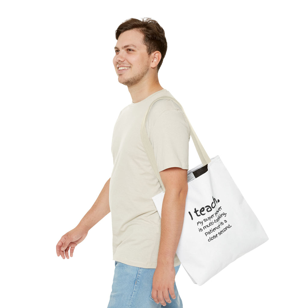 Teacher Tote Bag - "I Teach. My Super Power is Multi-Tasking" Gift