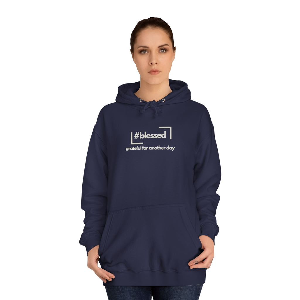 Hoodie - #blessed Grateful for Another Day Graphic Pullover