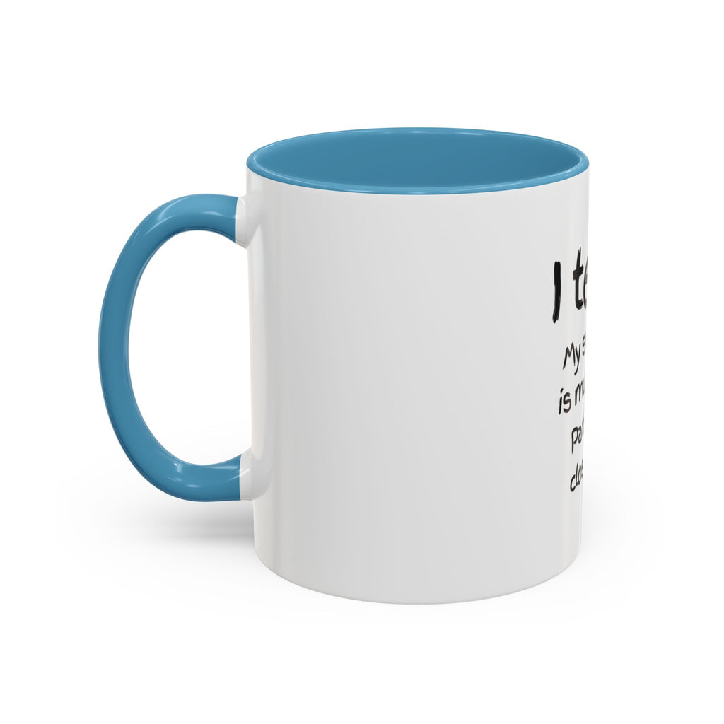 Teacher Coffee Mug — “I Teach. My Super Power is Multi-Tasking, Patience Is a Close Second” Accent Mug