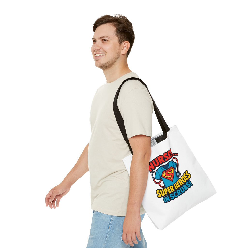 Nurse Tote Bag — "Nurses... Super Heroes in Scrubs" Gift Tote