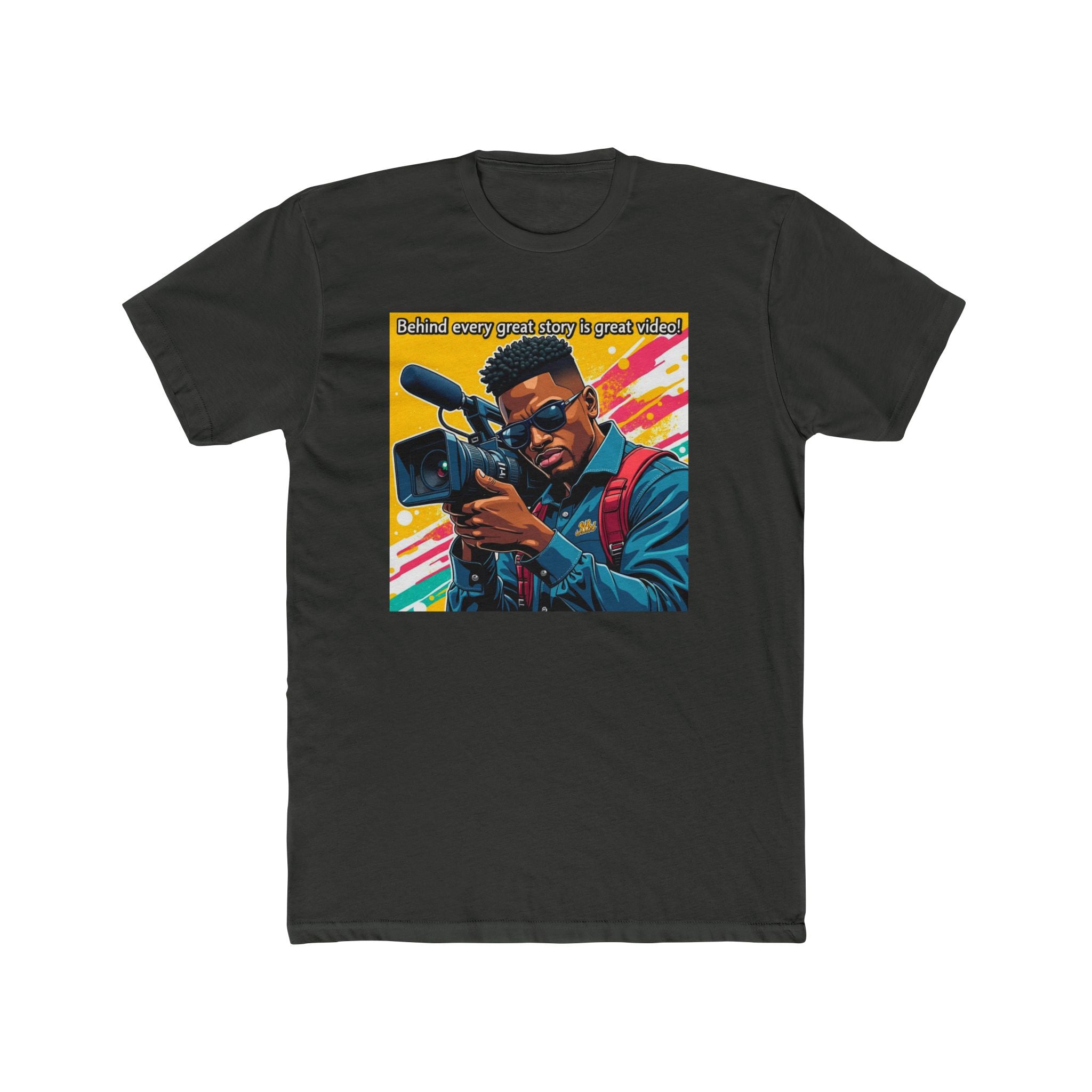 Behind Every Great Story Is Great Video! Graphic Tee for Film Lovers, Perfect Gift for Creatives, Casual Wear, Movie Night