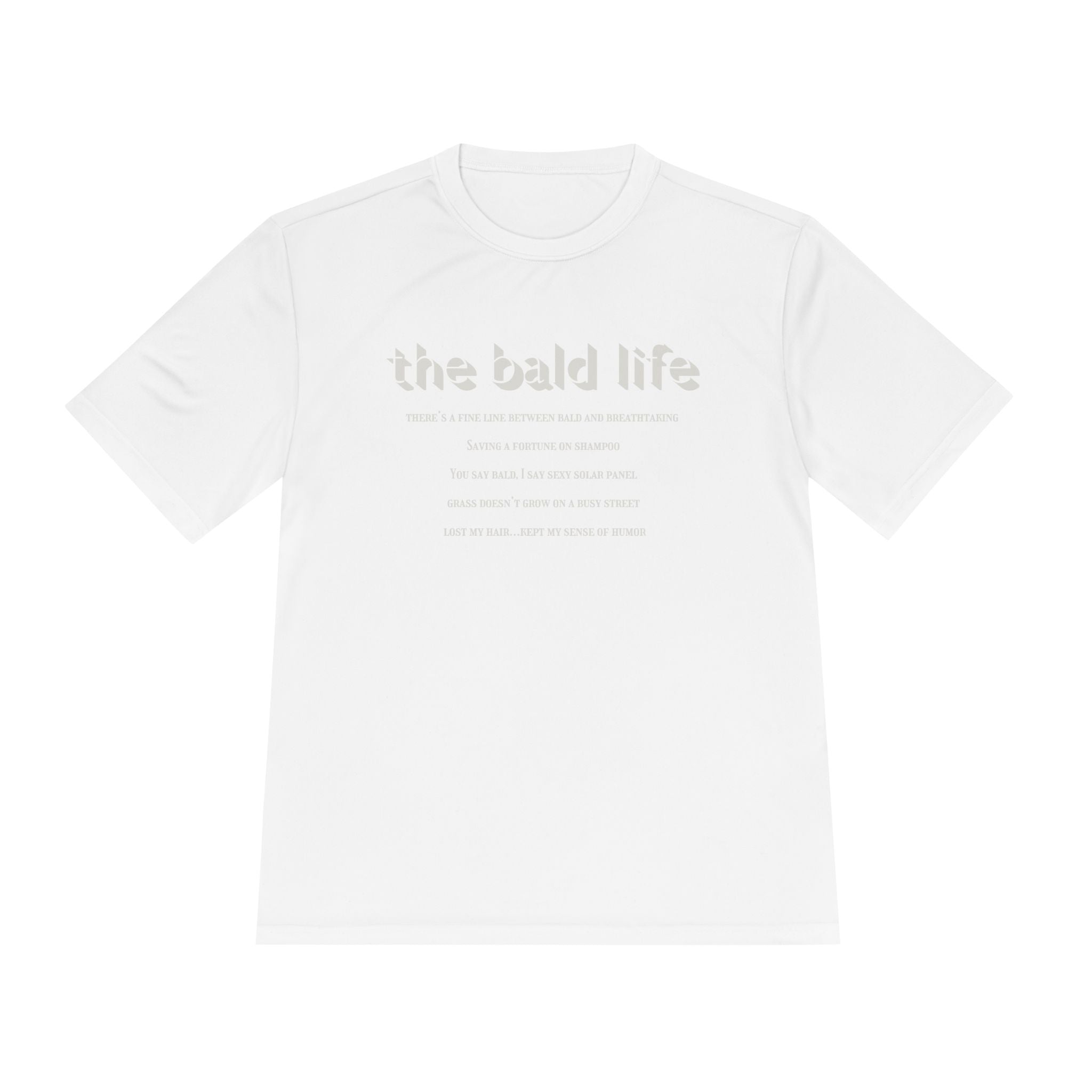 The Bald Life Moisture-Wicking Tee —