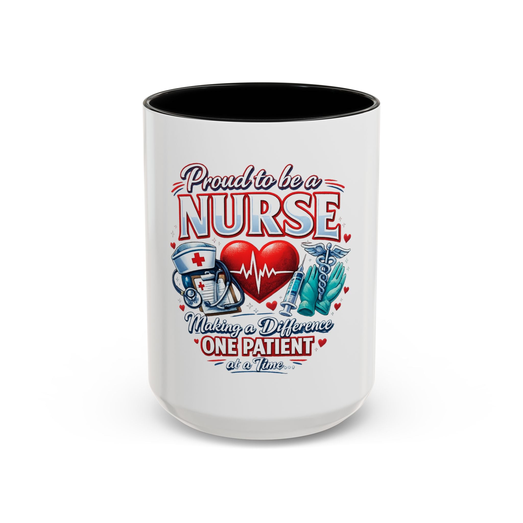 Proud to Be a Nurse Accent Coffee Mug — "Making a Difference One Patient at a Time" (11/15oz)