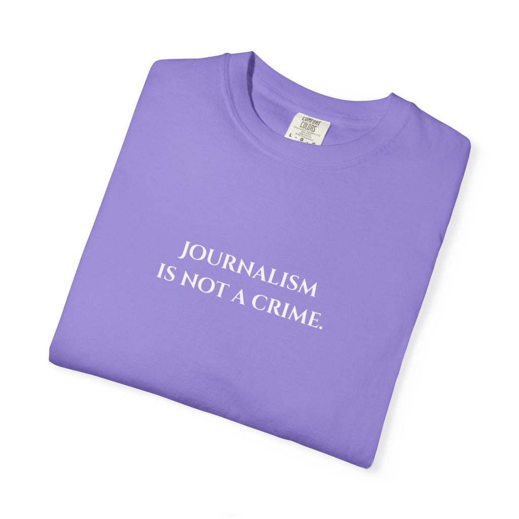 "Journalism is not a Crime"  T-Shirt