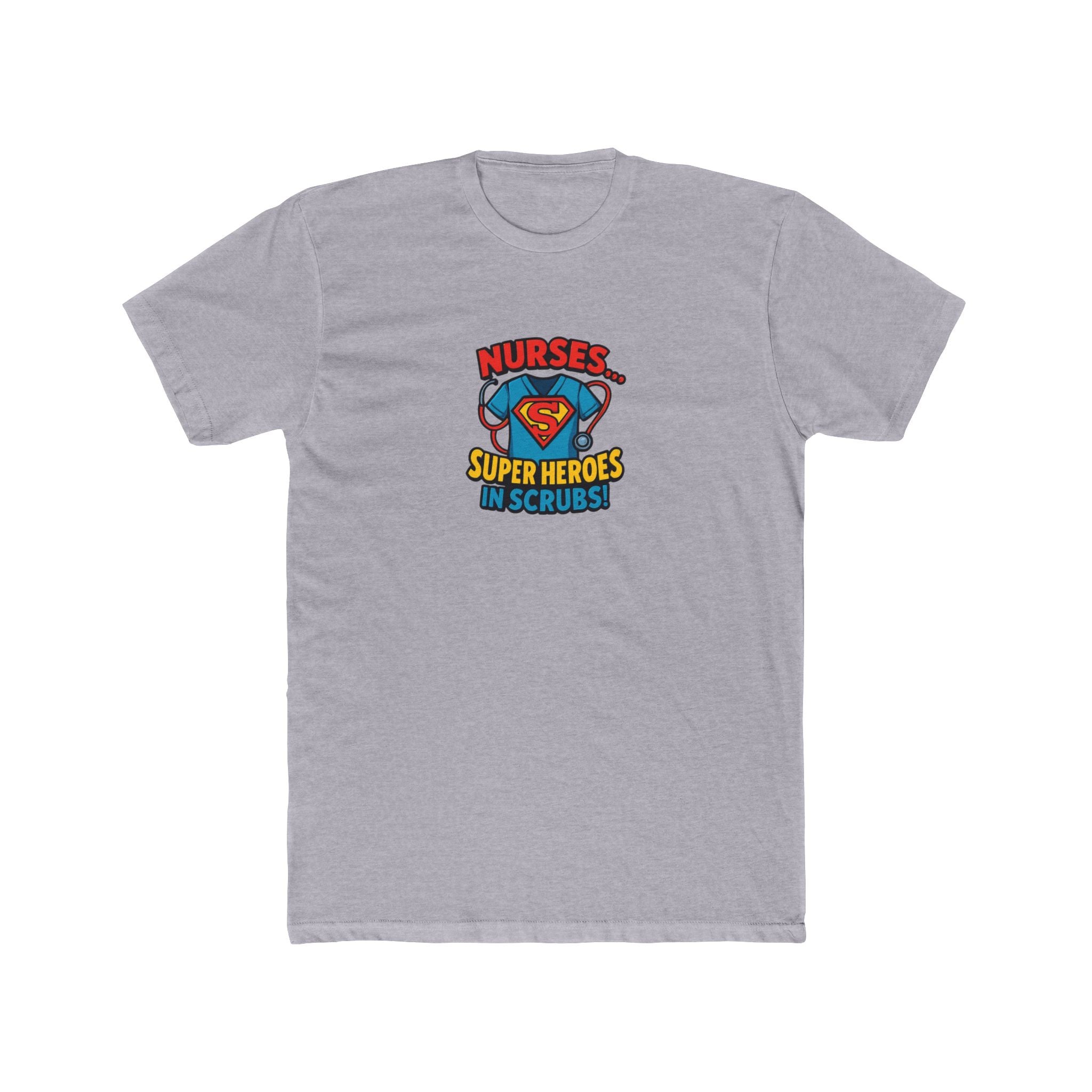 Nurses Are Superheroes Tee — "Nurses Super Heroes in Scrubs" Graphic T-Shirt