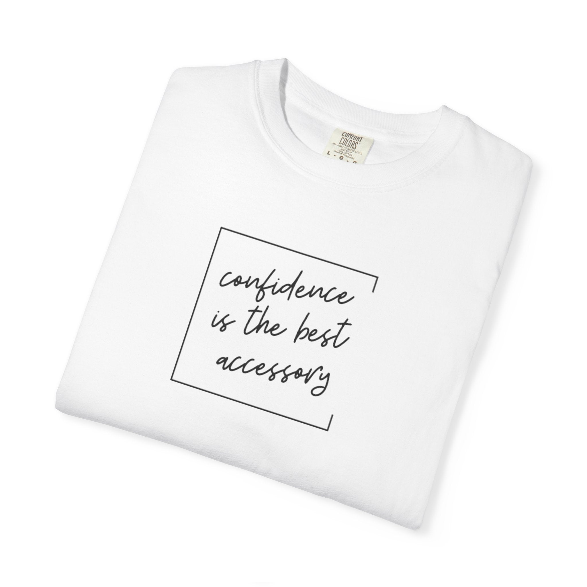"Confidence Is the Best Accessory" T-Shirt