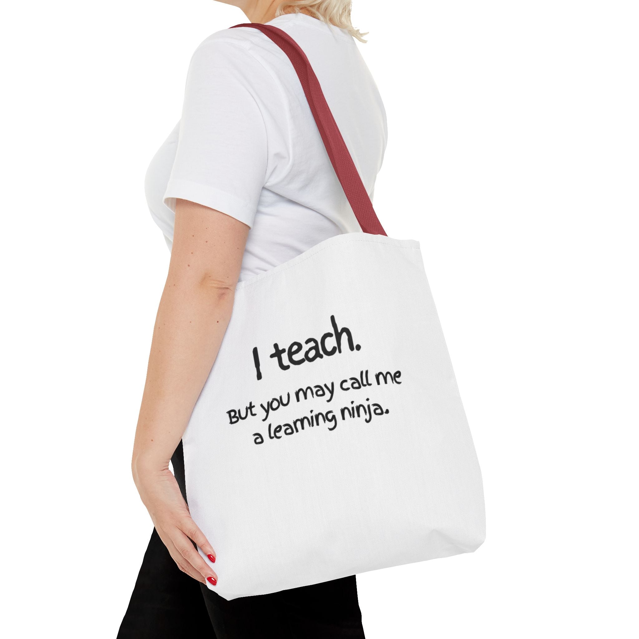 Teacher Tote Bag - "I teach. But you may call me a learning ninja."