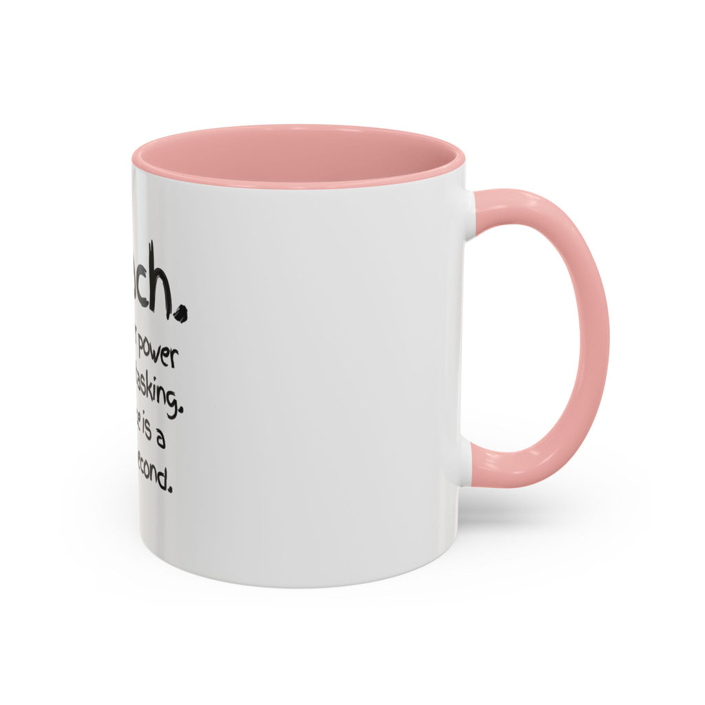 Teacher Coffee Mug — “I Teach. My Super Power is Multi-Tasking, Patience Is a Close Second” Accent Mug