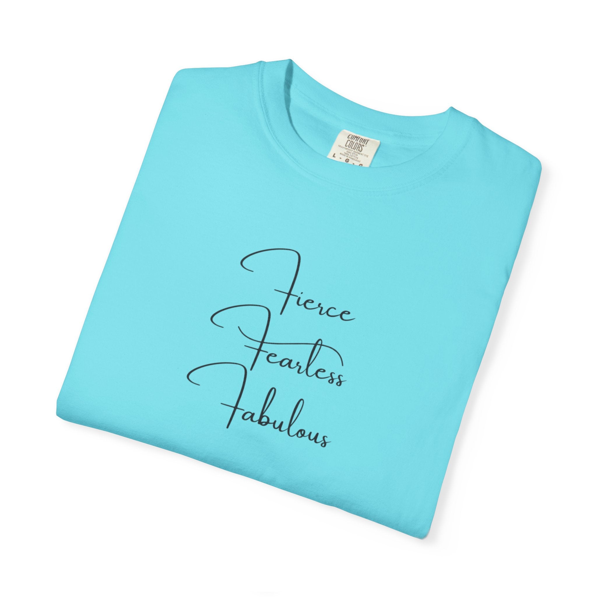 T-Shirt — "Fierce Fearless Fabulous" Minimal Script Tee