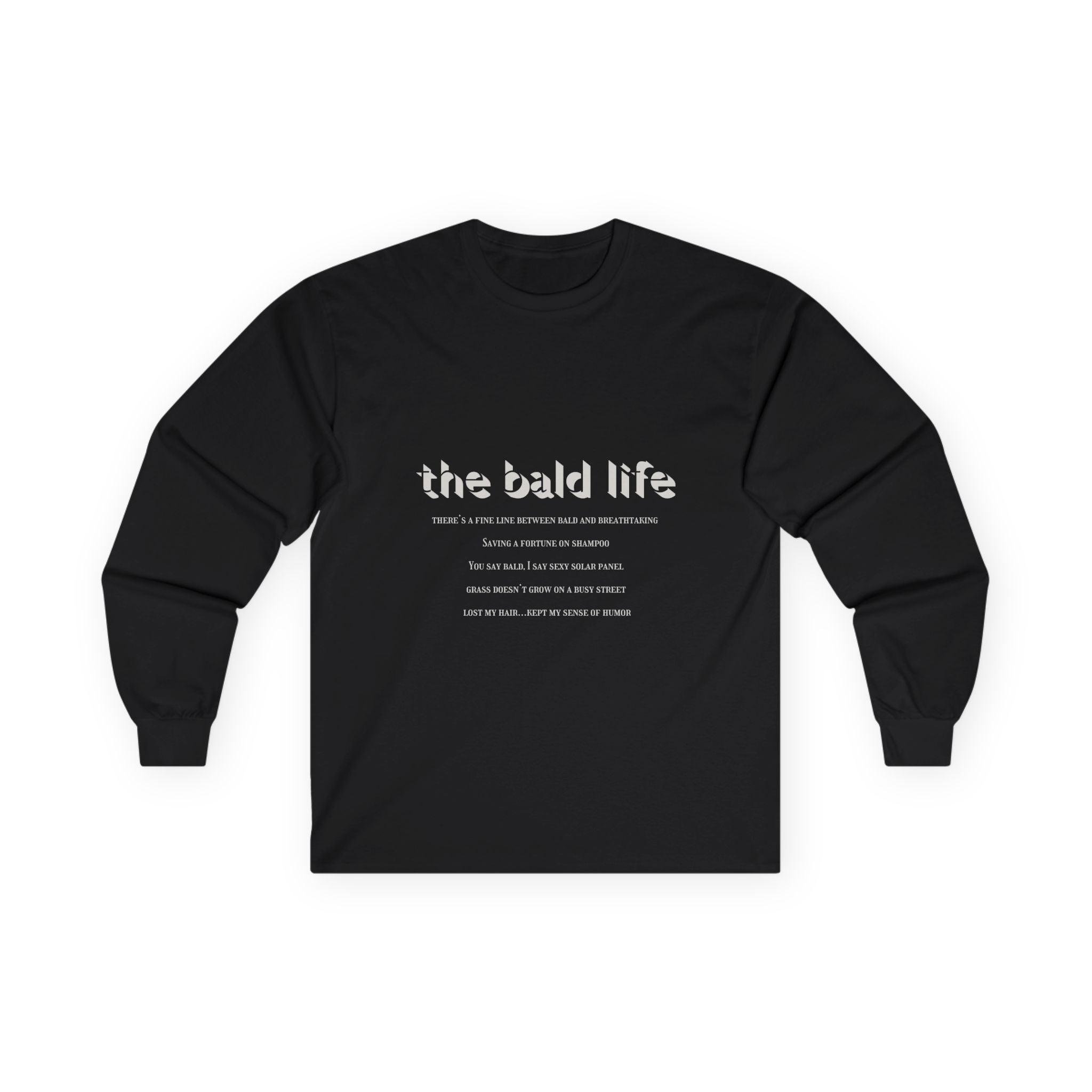 The Bald Life Long Sleeve Tee — Bald Pride Graphic Shirt