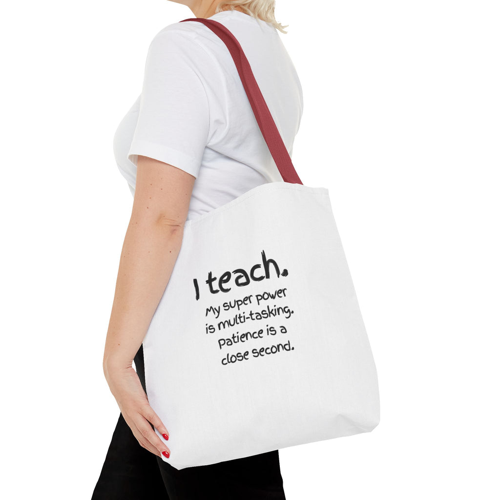 Teacher Tote Bag - "I Teach. My Super Power is Multi-Tasking" Gift