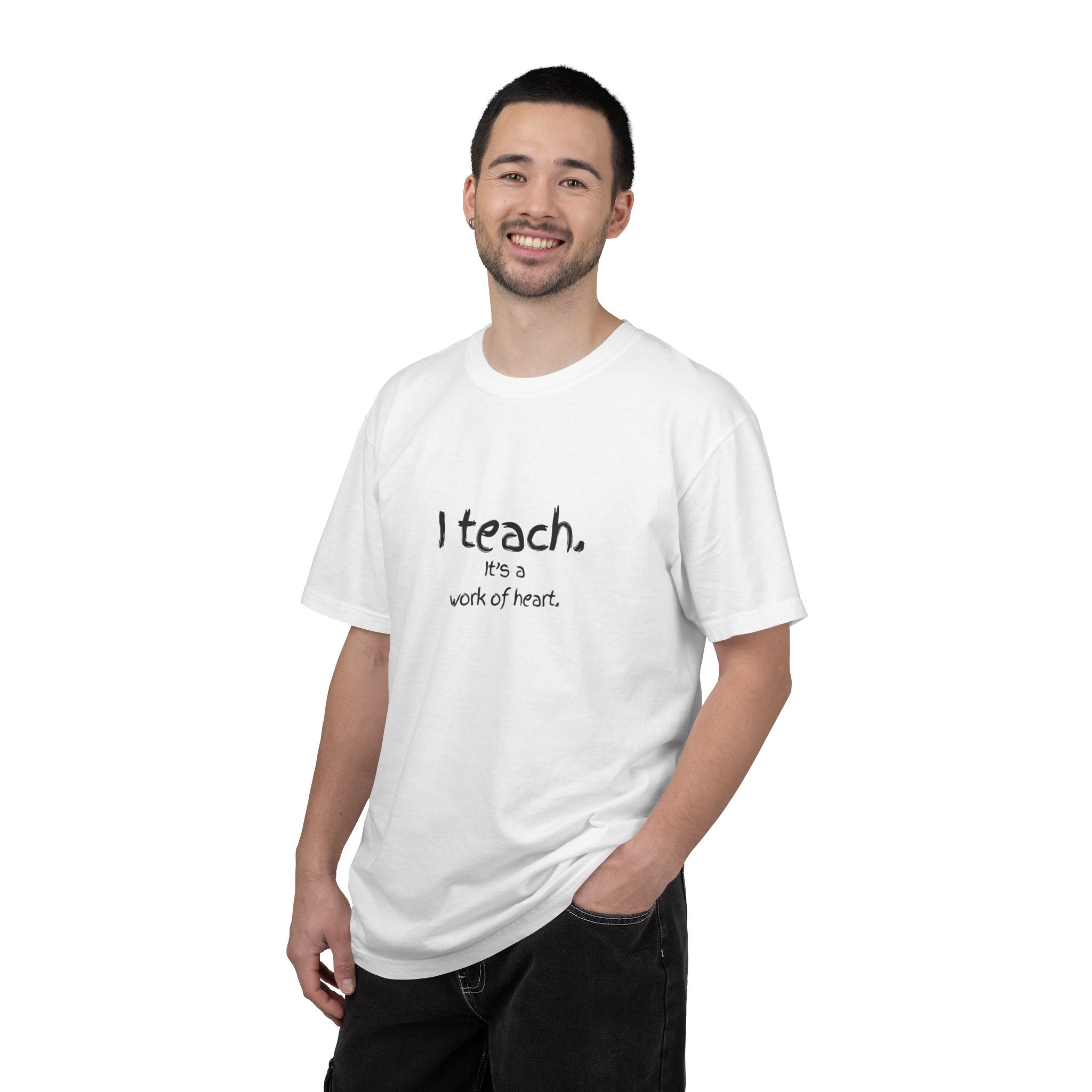I Teach It's a Work of Heart T-Shirt — Teacher Appreciation Tee