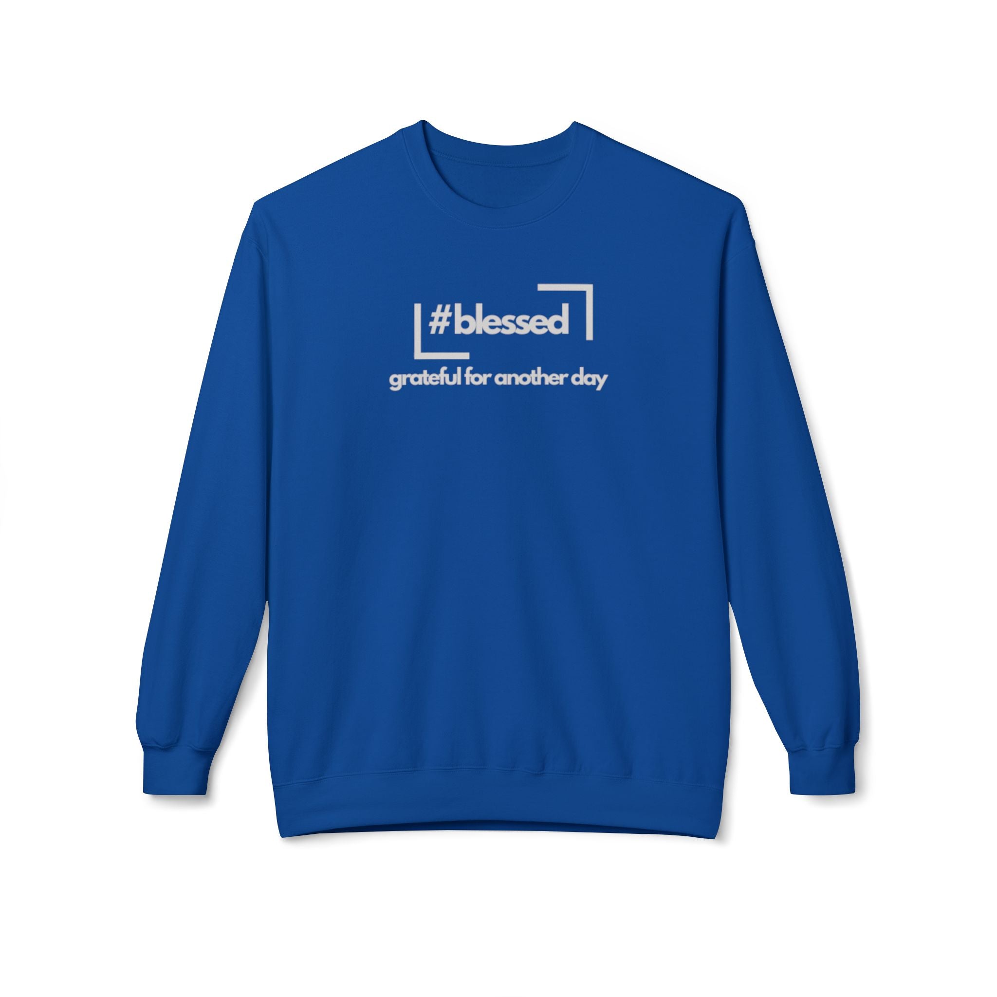 #blessed grateful for another day" Casual Fleece Pullover