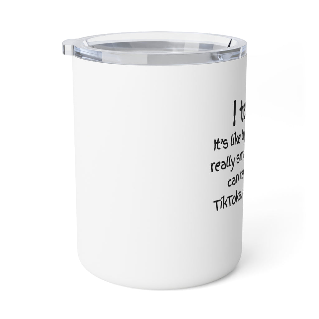 Insulated 10oz Coffee Mug – Funny Text Travel Tumbler