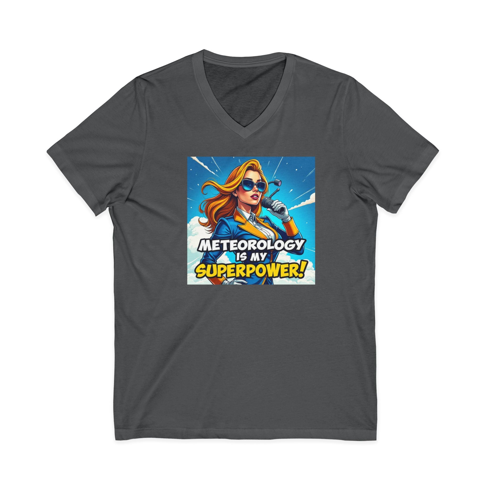Meteorology Is My Superpower V-Neck Tee | Fun Meteorologist Gift, Weather Lover Apparel, Quirky Short Sleeve Shirt, Meteorologist Day Tee