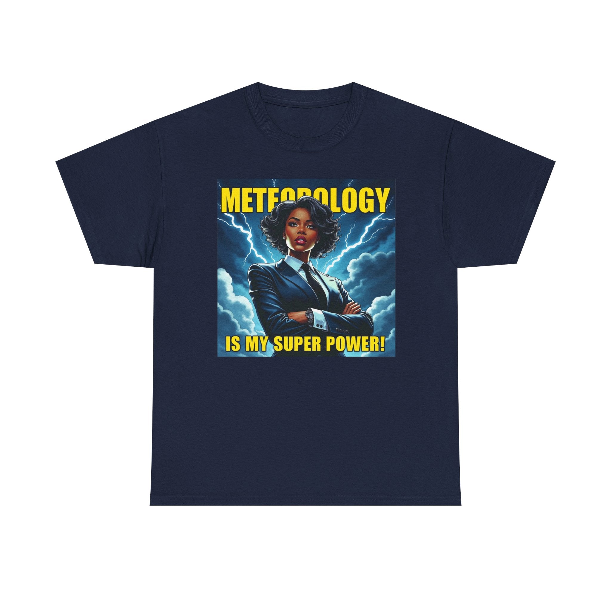 Meteorology Is My Superpower Tee,  Meteorologist Gift, Geeky Graphic T-Shirt, Weather Lover Apparel