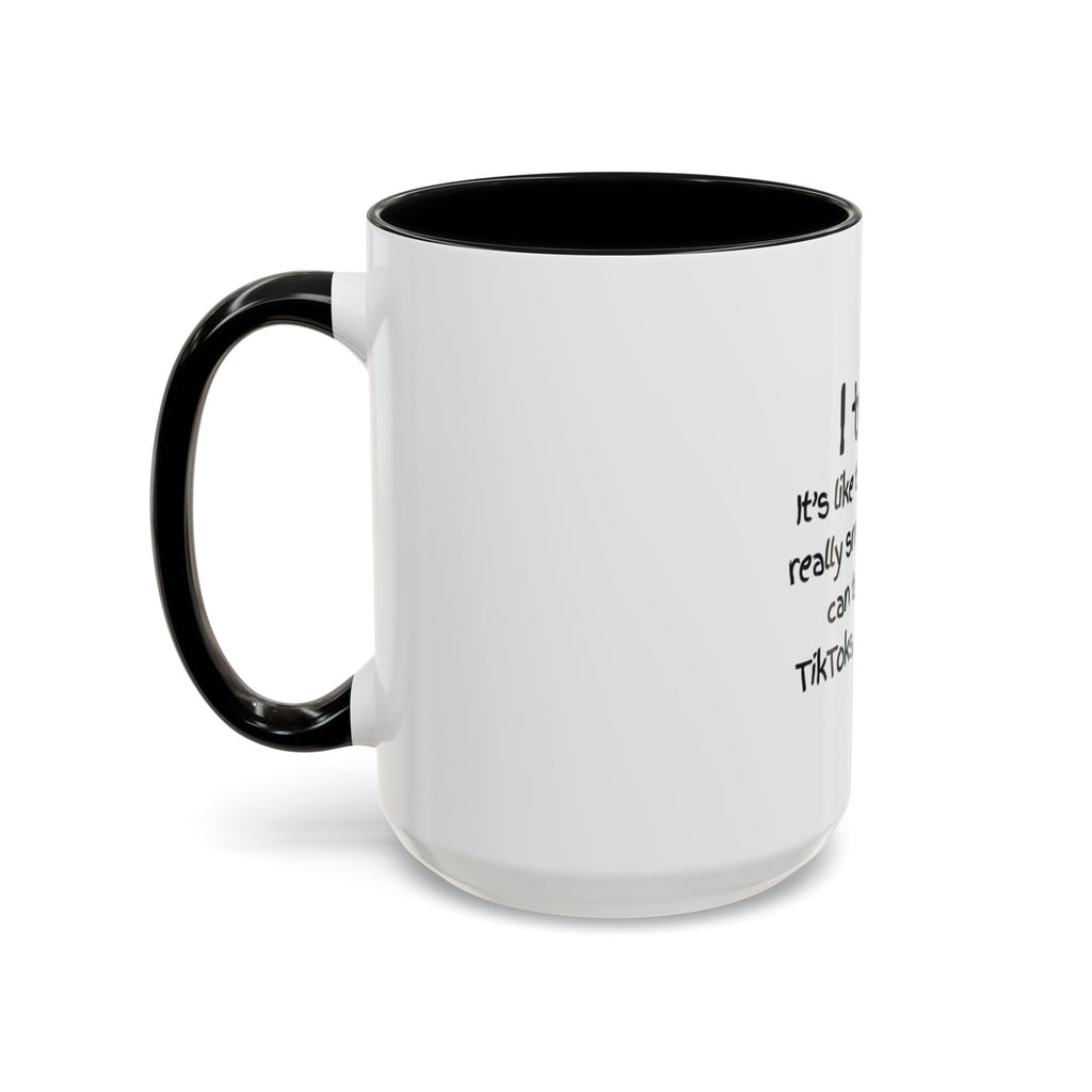 Teacher Coffee Mug — "I Teach. It's like trying to herd really smart cats who can text, make TikToks, and use A.I."