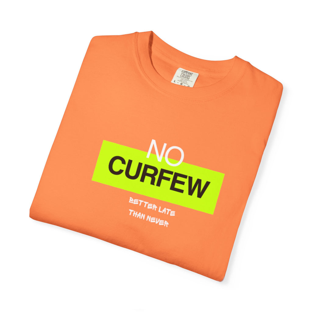No Curfew Unisex Garment-Dyed T-Shirt | Casual Statement Tee | Gift for Night Owls, Festival Wear, Summer Essential