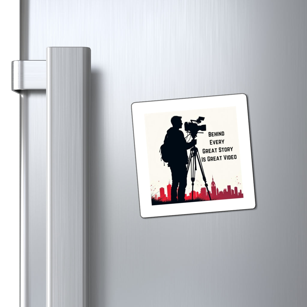 Behind Every Great Story Is Great Video: Film and Video Production Magnet, Behind Every Great Story Magnet, Gift for Filmmakers, Movie Buff Decor