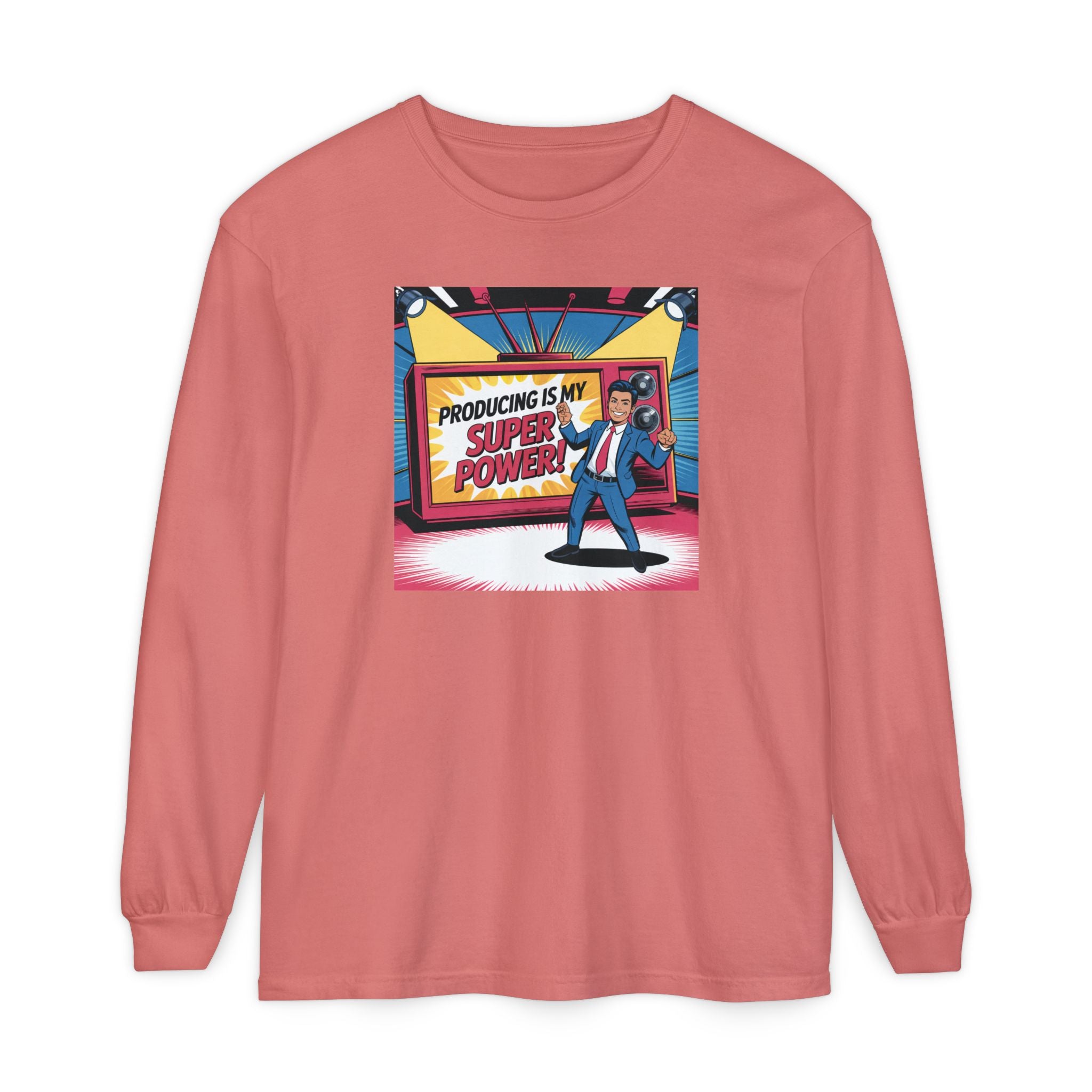 Producing Is My Super Power Long Sleeve T-Shirt