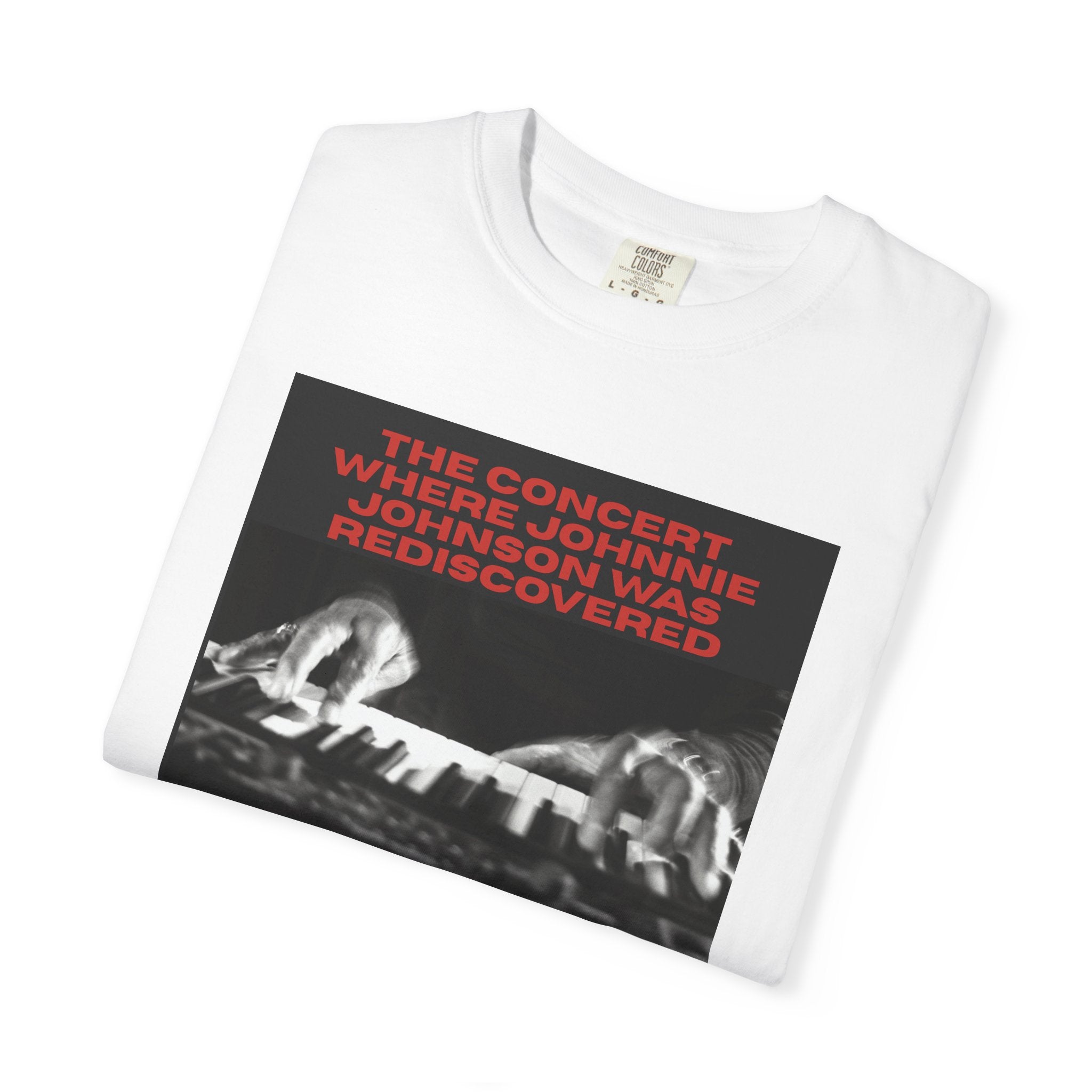 "The Concert Johnnie Johnson Was Rediscovered" Graphic T-Shirt