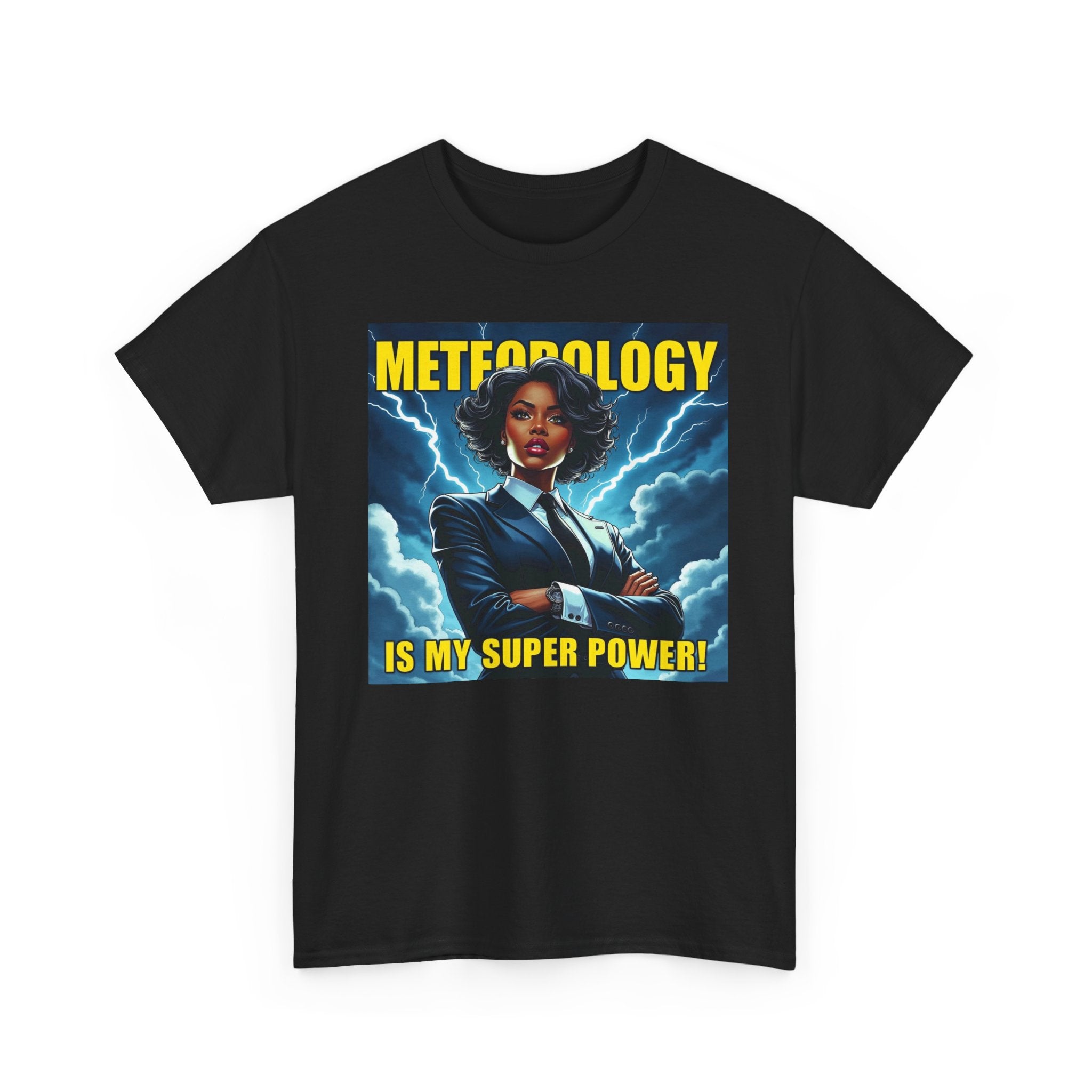 Meteorology Is My Superpower Tee,  Meteorologist Gift, Geeky Graphic T-Shirt, Weather Lover Apparel