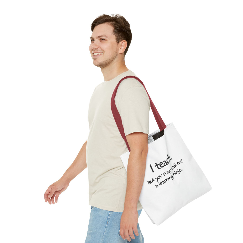 Teacher Tote Bag - "I teach. But you may call me a learning ninja."