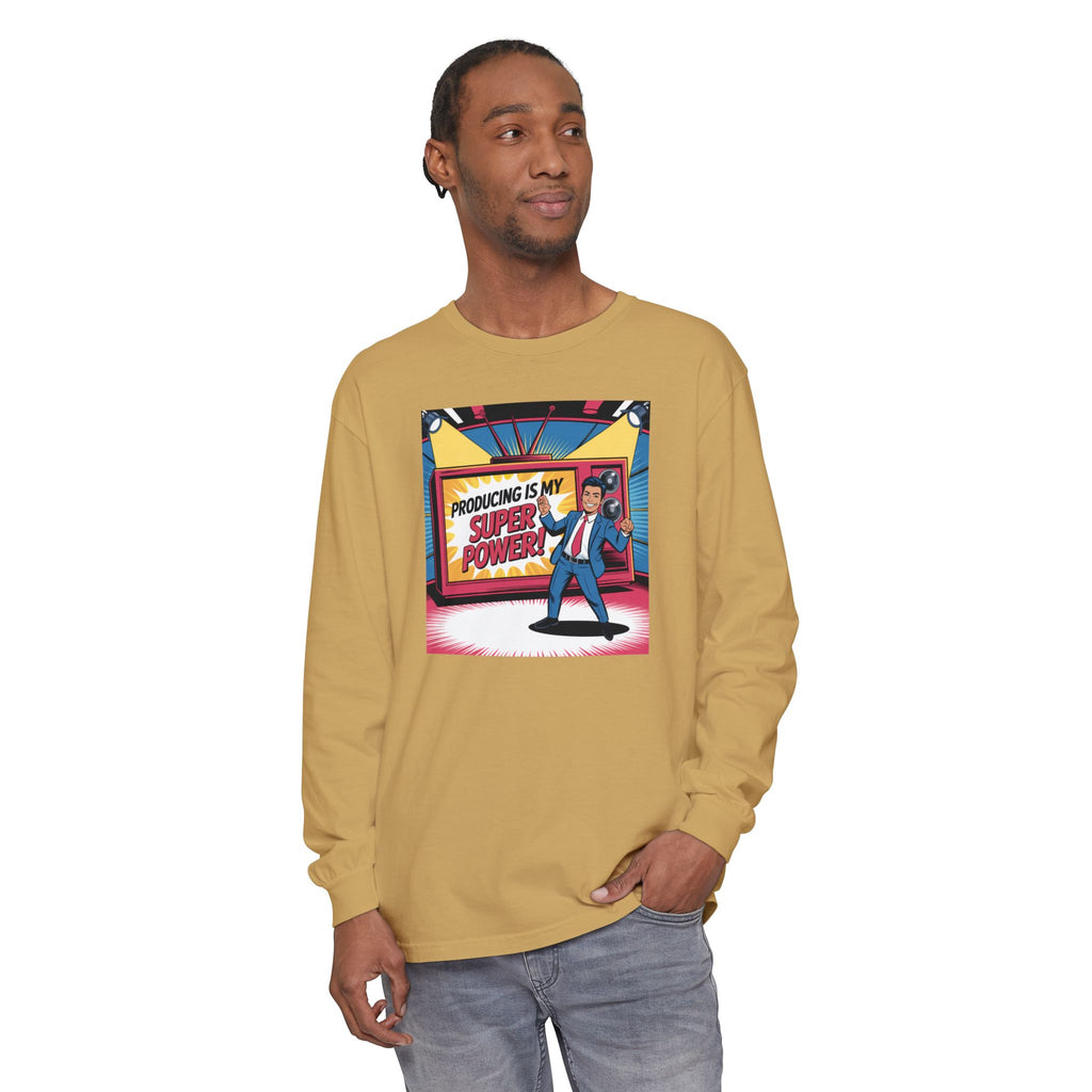Producing Is My Super Power Long Sleeve T-Shirt
