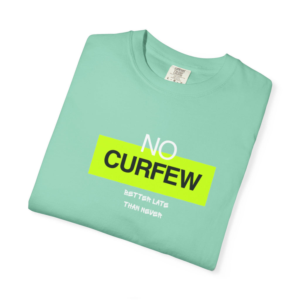 No Curfew Unisex Garment-Dyed T-Shirt | Casual Statement Tee | Gift for Night Owls, Festival Wear, Summer Essential