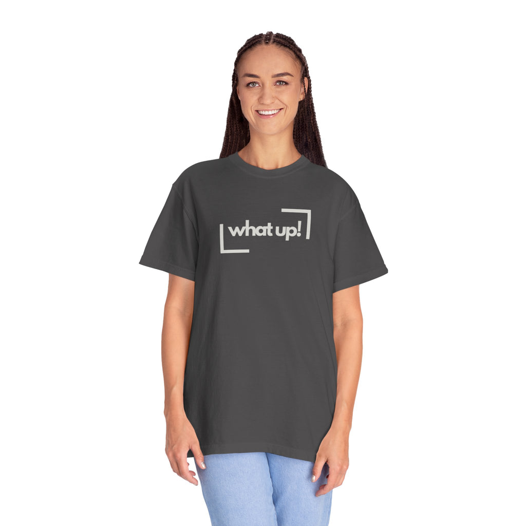 What Up! Tee — Casual Graphic T-Shirt with 'what up!' Front & Original Art Back