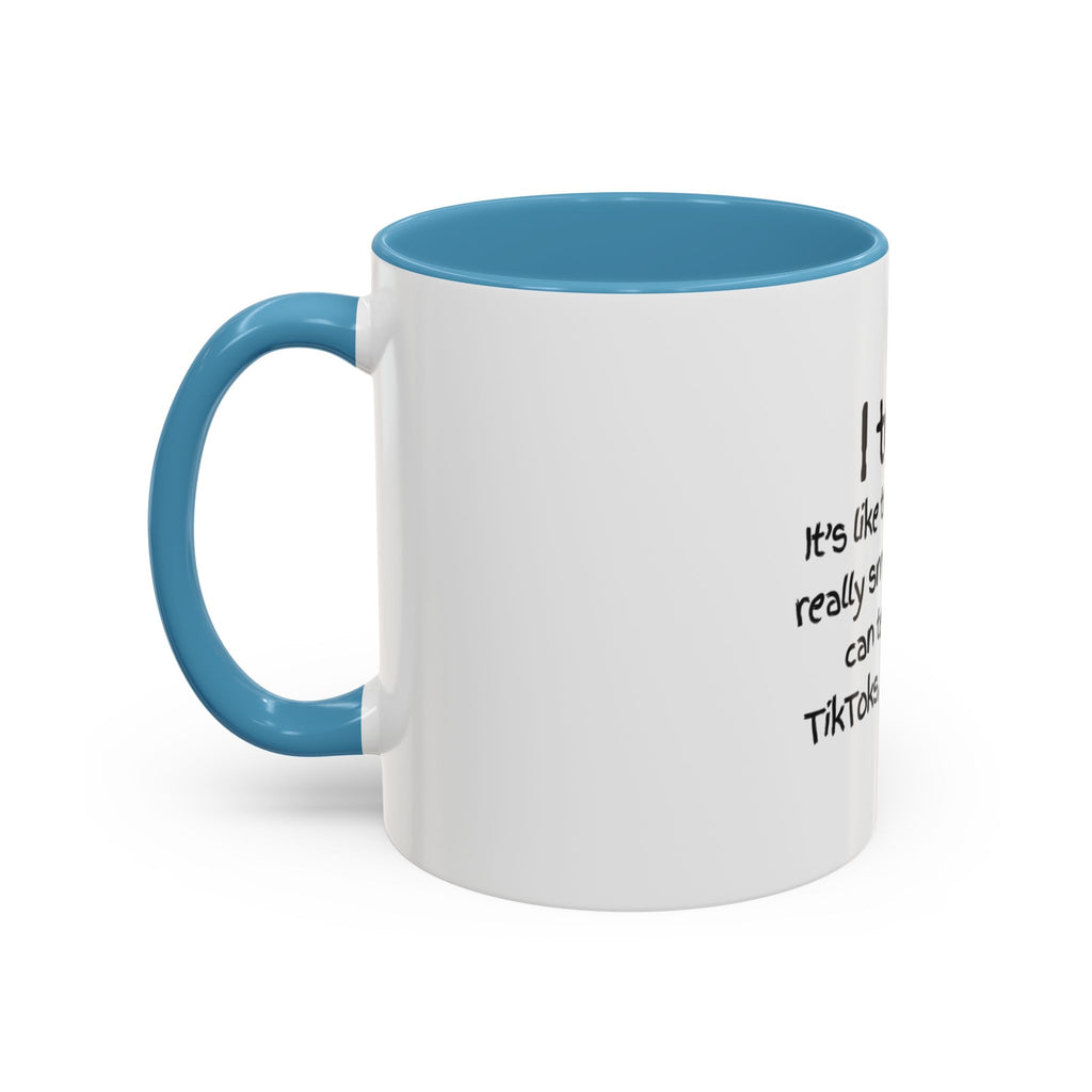 Teacher Coffee Mug — "I Teach. It's like trying to herd really smart cats who can text, make TikToks, and use A.I."