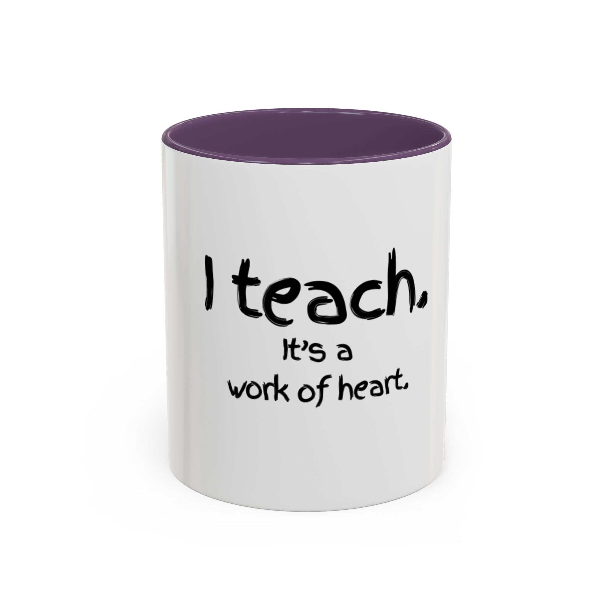Teacher Coffee Mug — "I teach. It's a work of heart." Accent Black-Trim Mug (11/15oz)