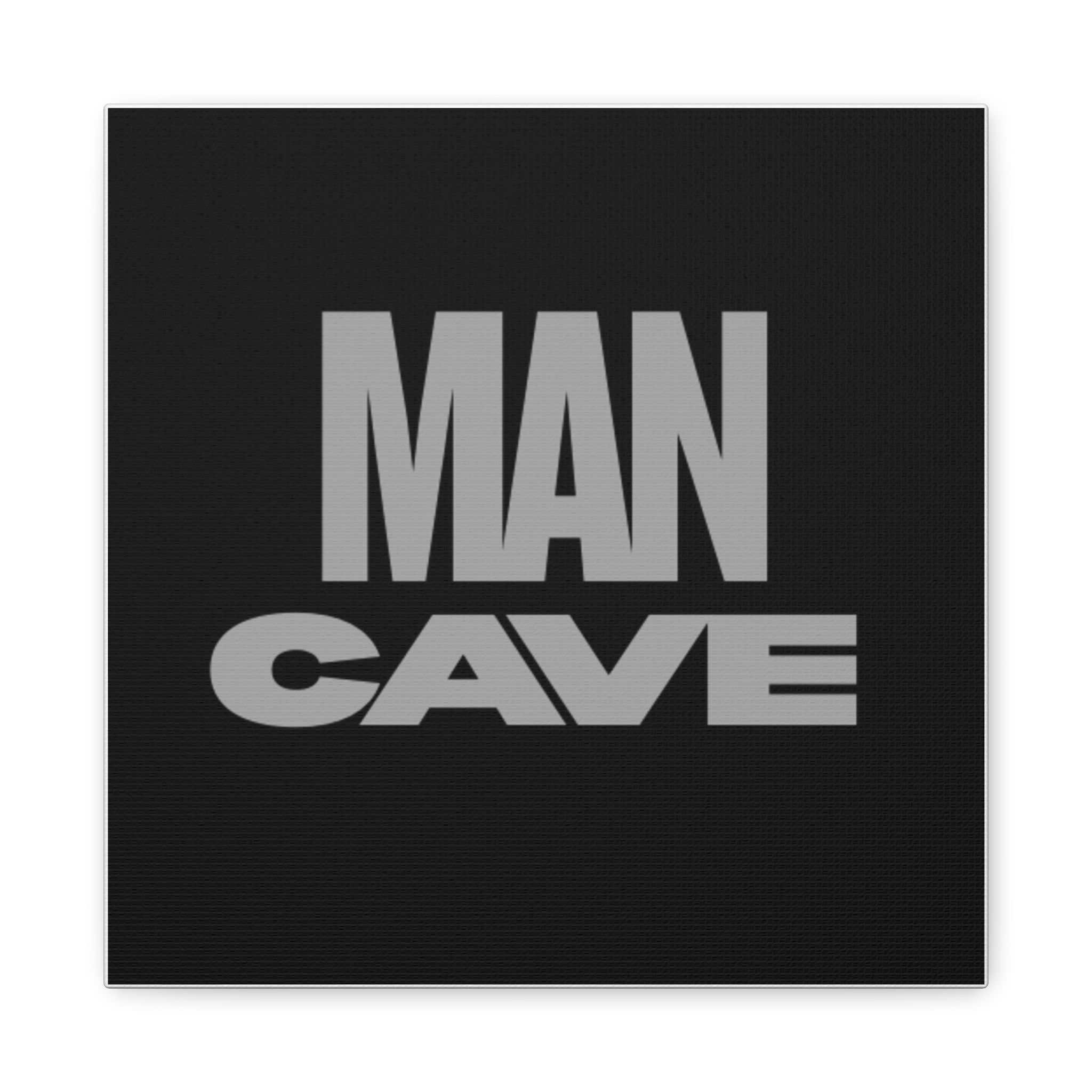 Man Cave Canvas Wall Art — Bold Grey Text on Black