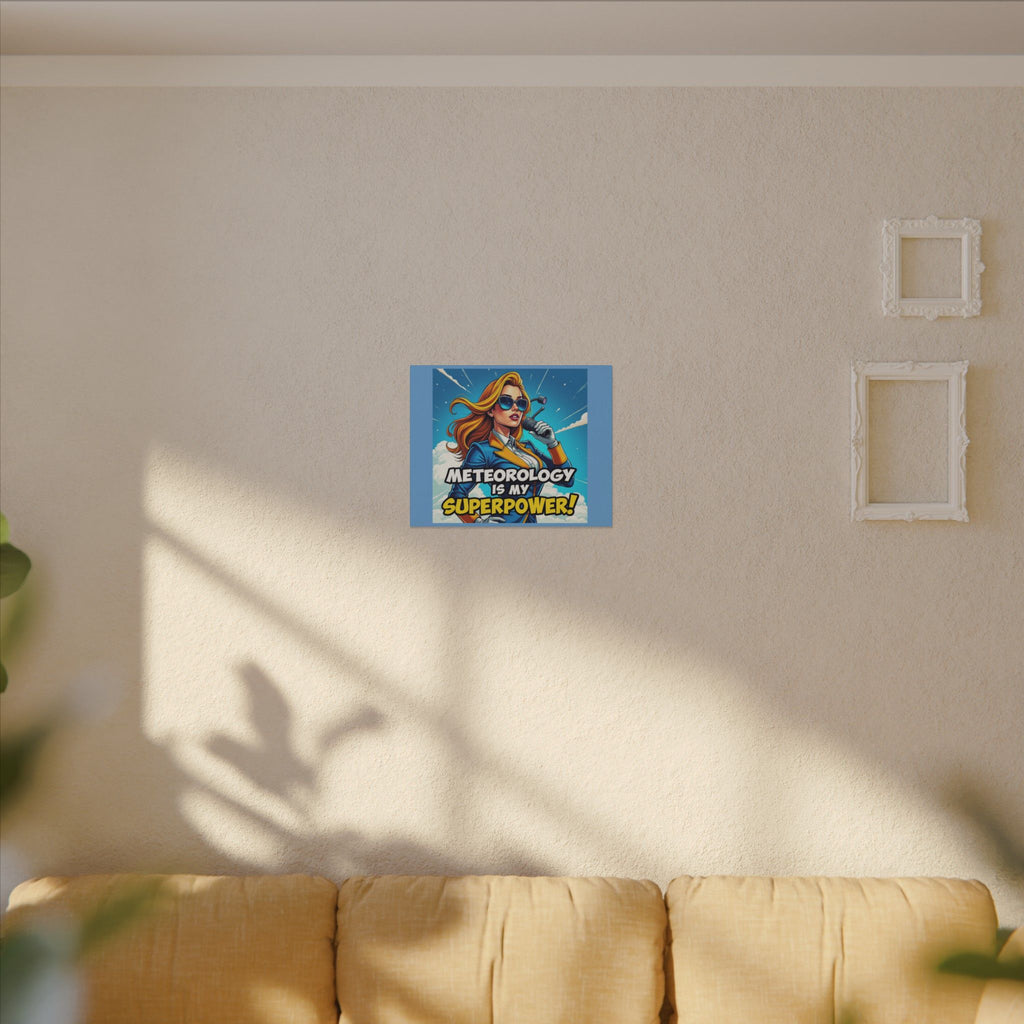 "Meteorology Is My Superpower" Canvas Wall Art -