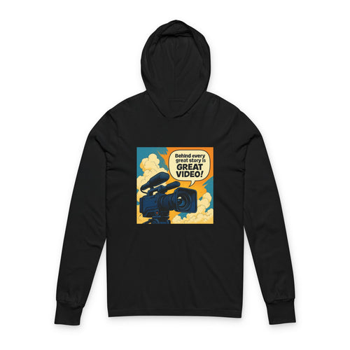 "Behind Every Great Story is Great Vidoe"Graphic Hooded Long Sleeve Tee