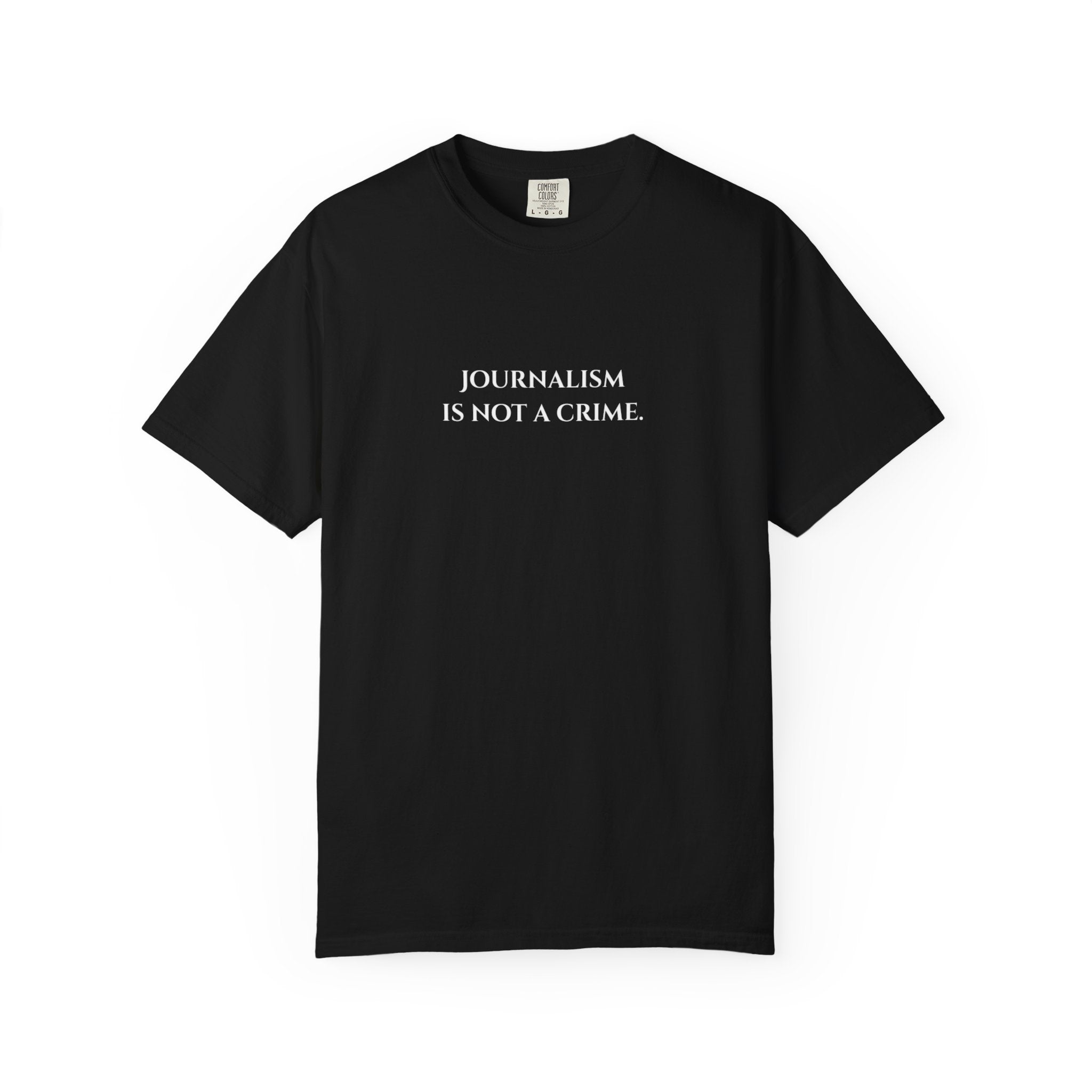 "Journalism is not a Crime"  T-Shirt