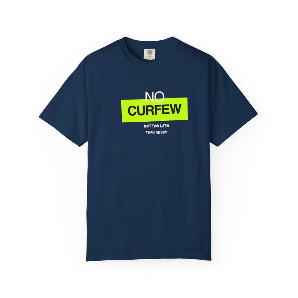 No Curfew Unisex Garment-Dyed T-Shirt | Casual Statement Tee | Gift for Night Owls, Festival Wear, Summer Essential