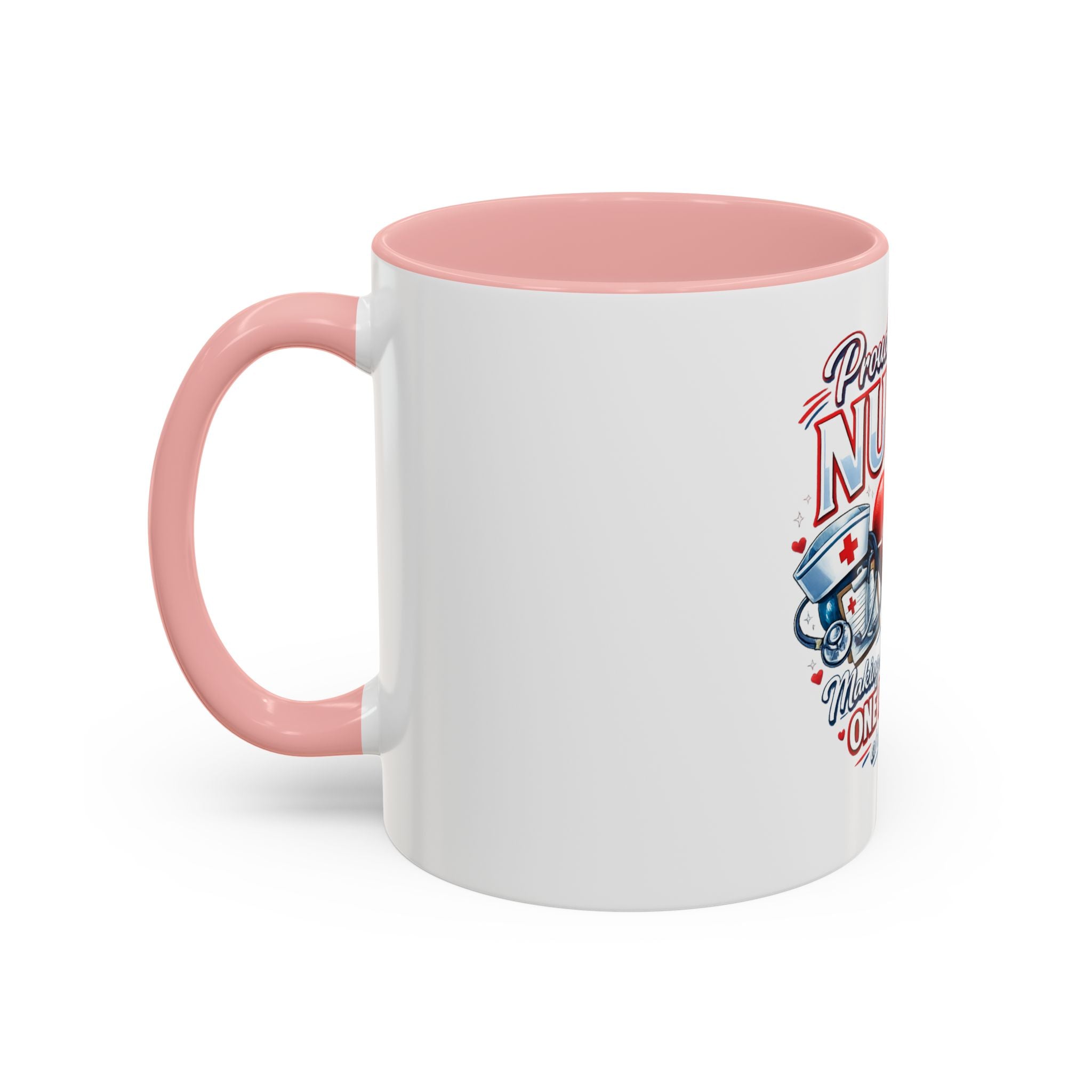Proud to Be a Nurse Accent Coffee Mug — "Making a Difference One Patient at a Time" (11/15oz)