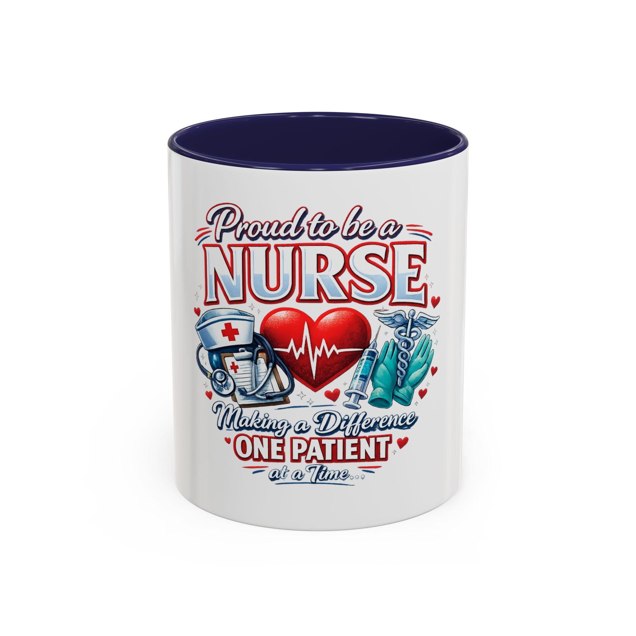 Proud to Be a Nurse Accent Coffee Mug — "Making a Difference One Patient at a Time" (11/15oz)