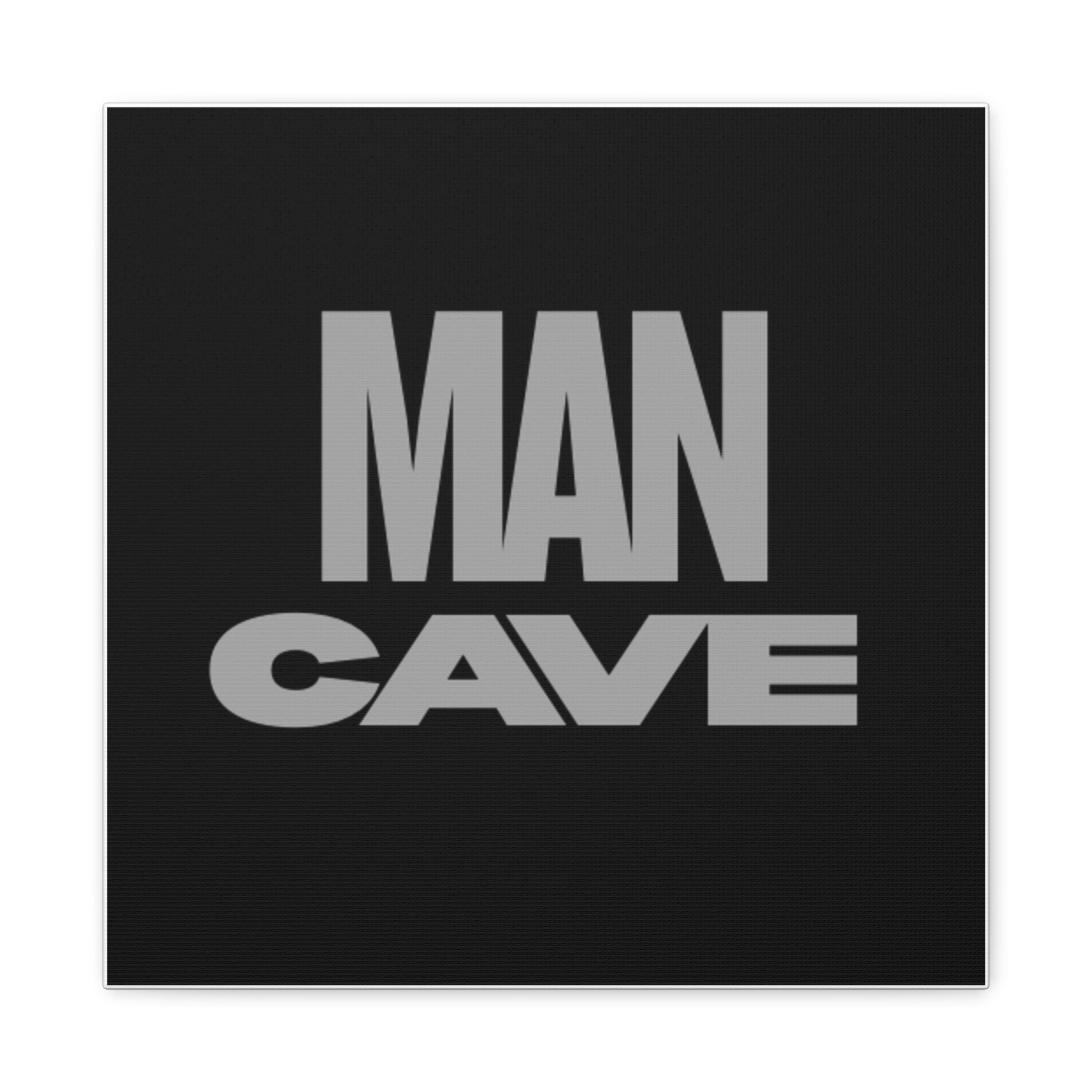 Man Cave Canvas Wall Art — Bold Grey Text on Black