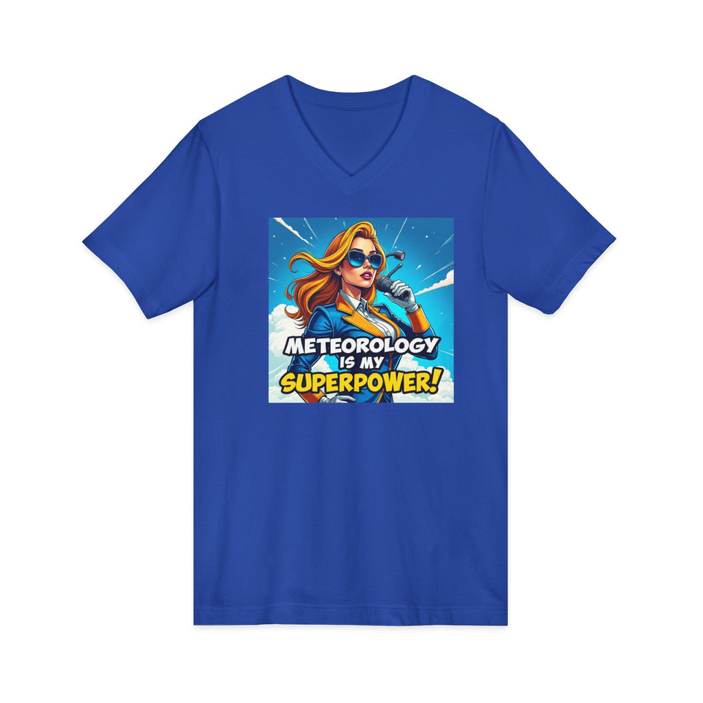 Meteorology Is My Superpower V-Neck Tee | Fun Meteorologist Gift, Weather Lover Apparel, Quirky Short Sleeve Shirt, Meteorologist Day Tee