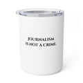 "Journalism Is Not a Crime" Insulated Coffee Mug (10oz)