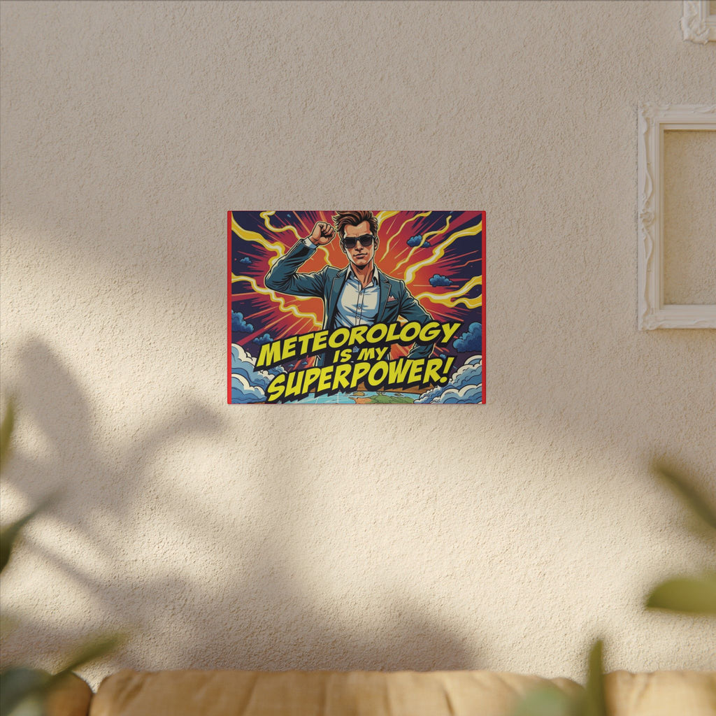 Meteorology Is My Superpower Canvas Wall Art