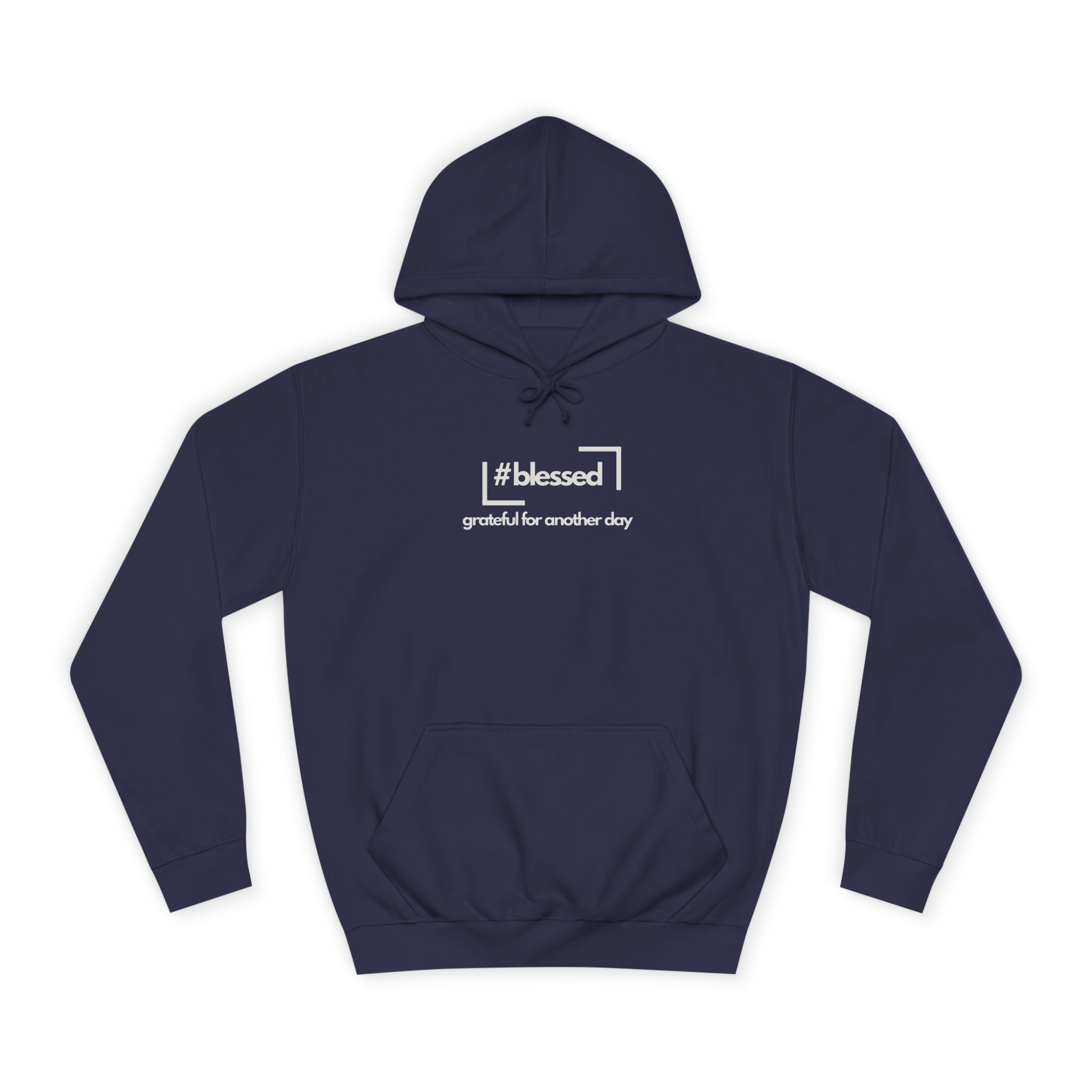 Hoodie - #blessed Grateful for Another Day Graphic Pullover