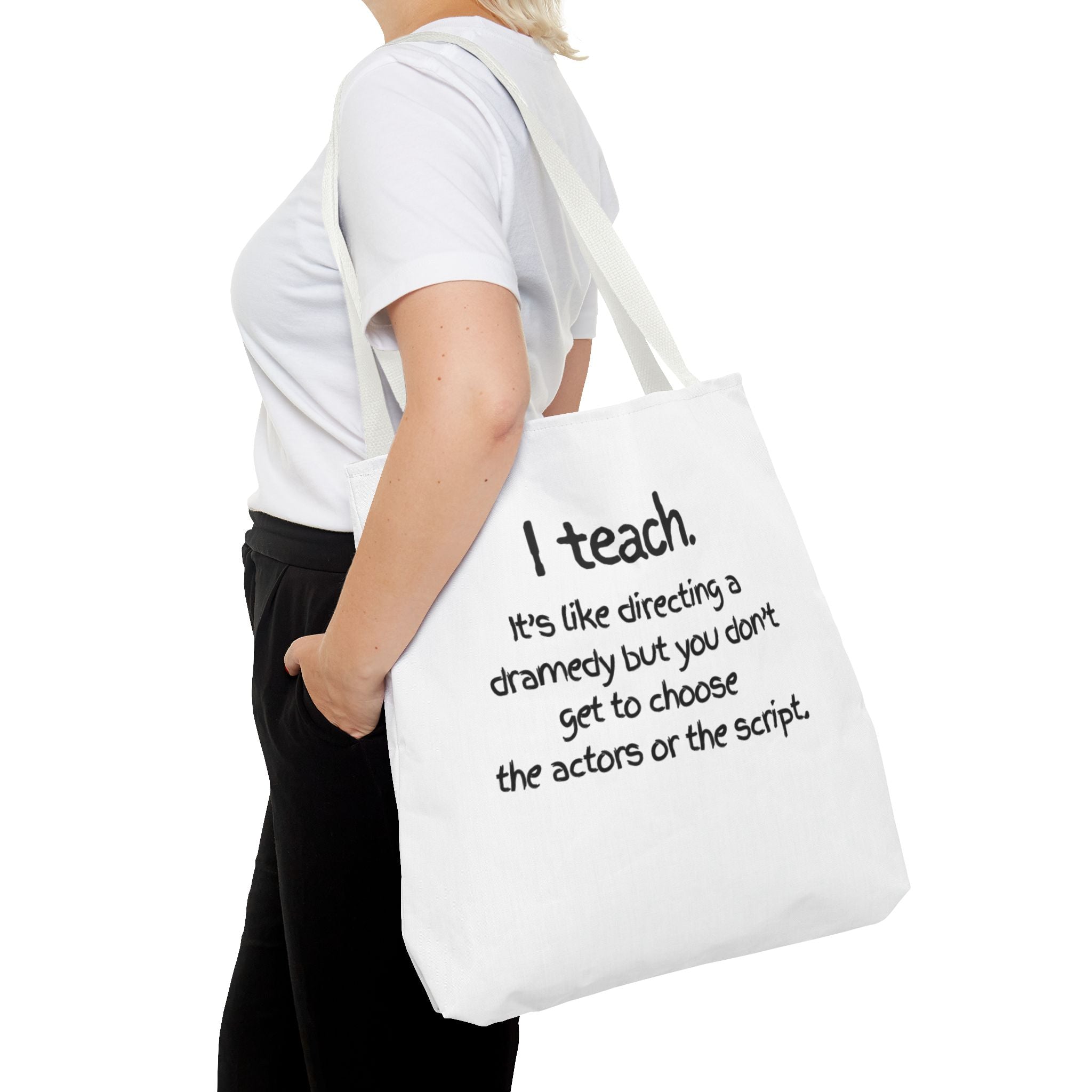 Teacher Tote Bag - "I Teach. It's like directing a dramedy..." Canvas Book & Classroom Tote