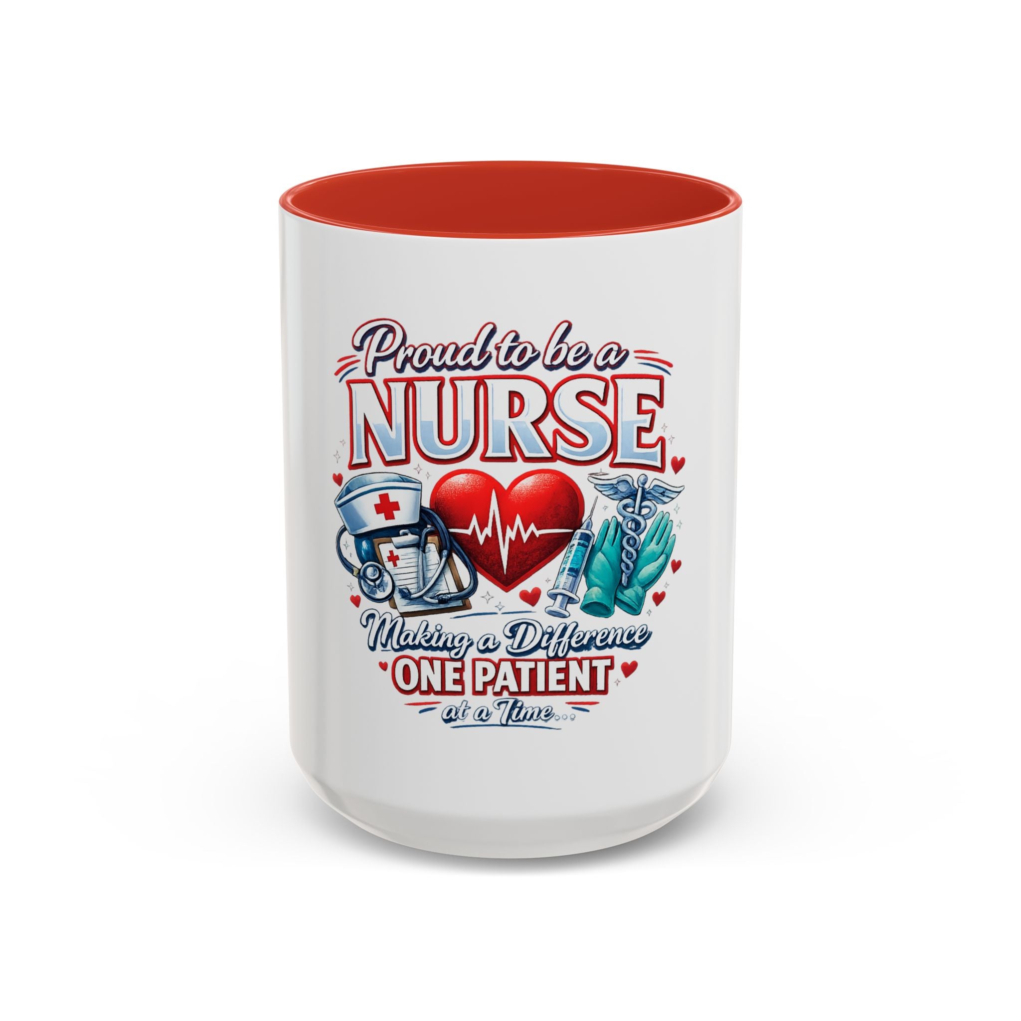 Proud to Be a Nurse Accent Coffee Mug — "Making a Difference One Patient at a Time" (11/15oz)